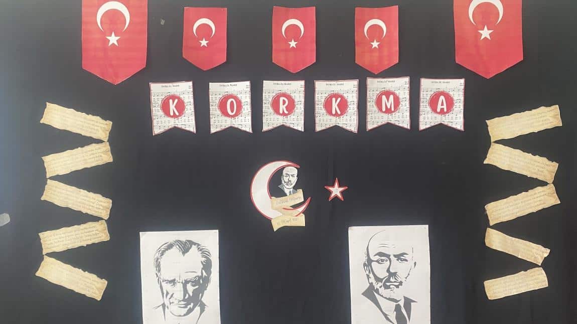 Okulumuzda 12 Mart İstiklal Marşı'nın Kabulü ve Mehmet Akif ERSOY'u Anma Etkinlikleri yapılmıştır.